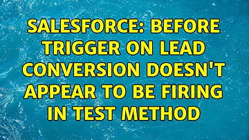 Salesforce: Before Trigger on Lead Conversion doesn