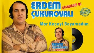 Erdem Çukurovalı - Mor Keçeyi Boyamadım - Utanmadın Mı