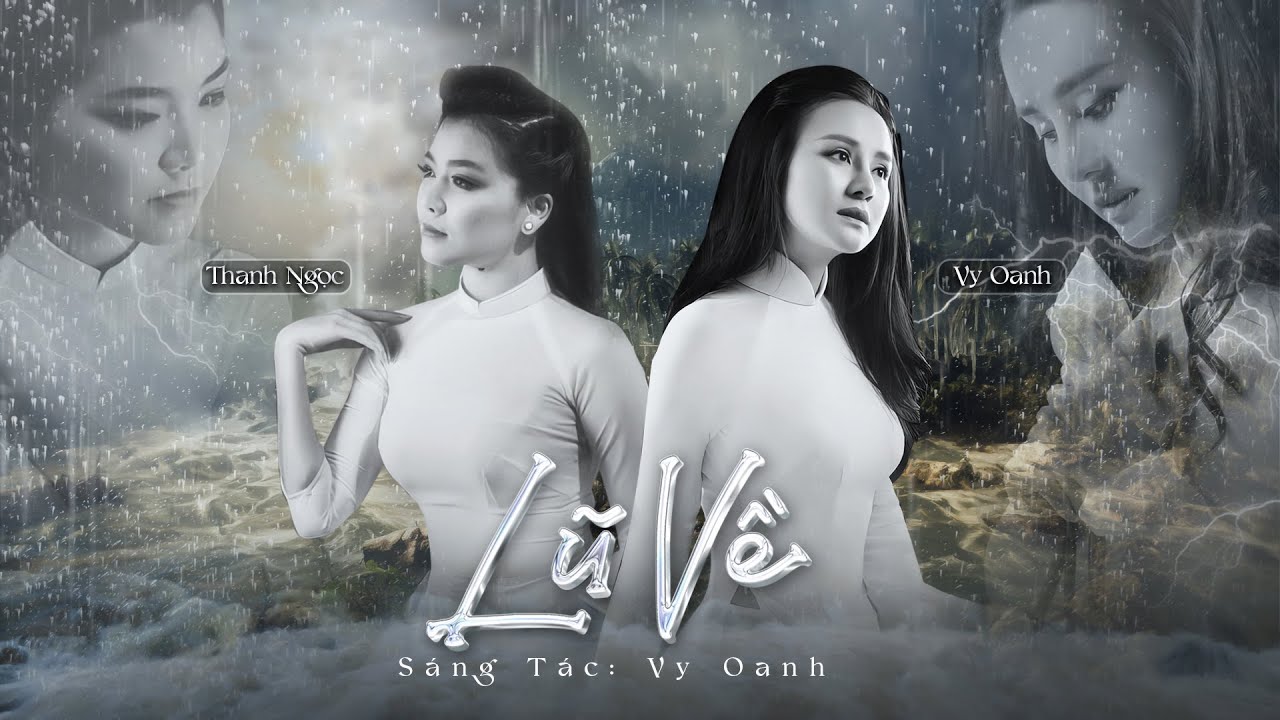LŨ VỀ - VY OANH ft. THANH NGỌC | OFFICIAL MUSIC VIDEO