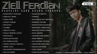 ZIELL FERDIAN NEW ALBUM - KUHENTIKAN TANGISKU - PLAYLIST FROM ZF ALBUM (CH-6)