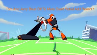 Tom And Jerry Blast Off To Mars Giant Robot Add Round 1