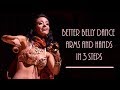 Better Belly Dance Arms and Hands in 3 Easy Steps
