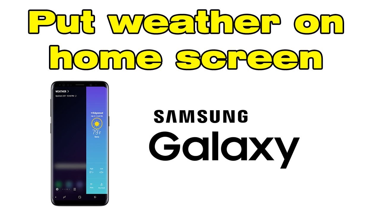 How To Put Weather On Home Screen Samsung Put Weather Widget YouTube