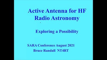 Bruce Randall: Active Antenna for HF Radio Astronomy - Exploring a Possibility