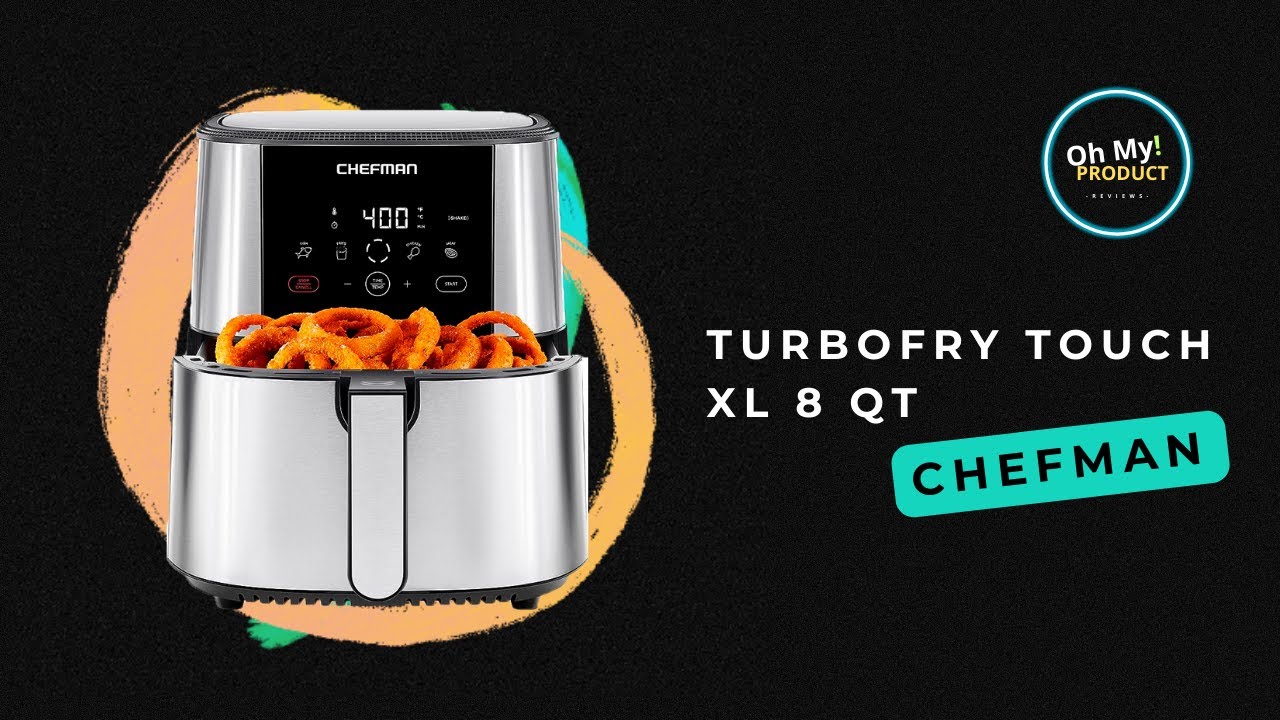 Meet The Chefman Turbofry Touch XL 8 qt Air Fryer YouTube