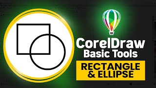 CorelDraw Tools - Master the Rectangle and Ellipse Tools for Perfect Shapes
