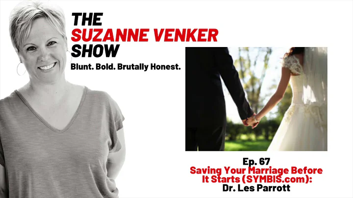 #67. Saving Your Marriage Before It Starts (SYMBIS...