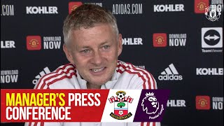 Manager's Press Conference | Southampton v Manchester United  |Ole Gunnar Solskjaer | Premier League