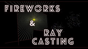 Fireworks simulation & Ray casting in C++ and SFML