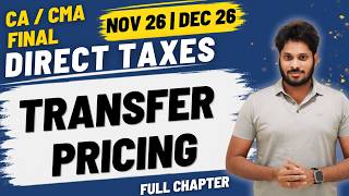 Transfer Pricing Full Chapter | CA Final Nov 2026 Exams | CMA Final Dec 2026 | Time Stamps Below