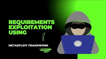 Exploiting Requirements with Metasploit