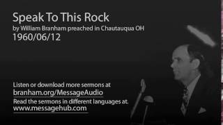 Speak To This Rock (William Branham 60/06/12)