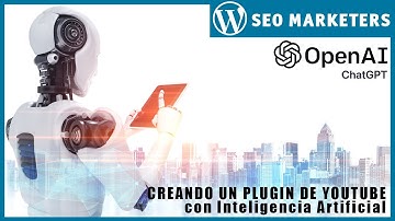 ✅ CREAR PLUGIN CON ChatGPT 👨‍💻 PLUGIN DE YOUTUBE PARA WORDPRESS 👉 IA 👈