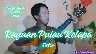 Rayuan Pulau Kelapa - Intro - Fingerstyle Guitar Cover | @HamdaliAnton