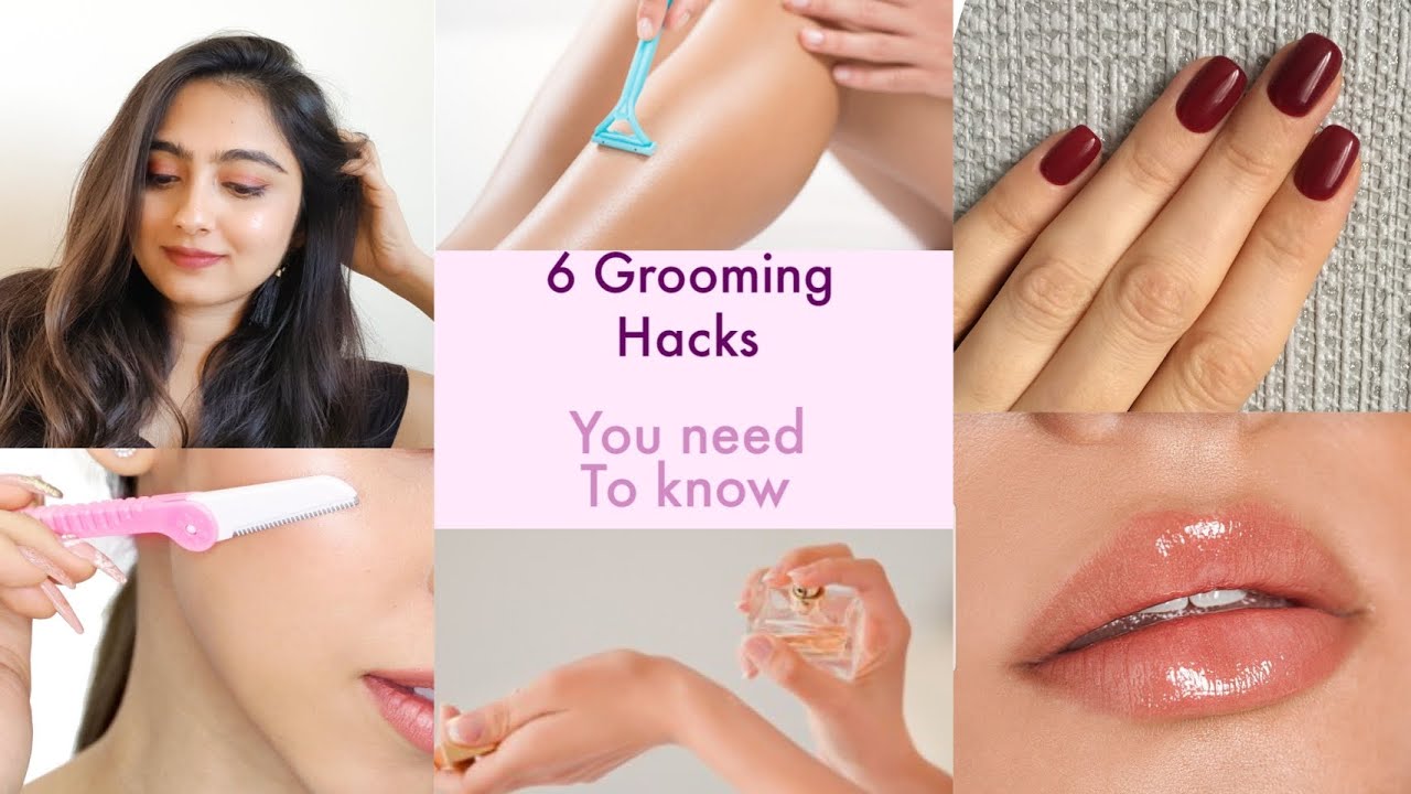 6 LIFESAVING GROOMING HACKS for WOMEN.. |  Smell Good, Glossy Lips, Face Shaving, Nails, Hair etc..