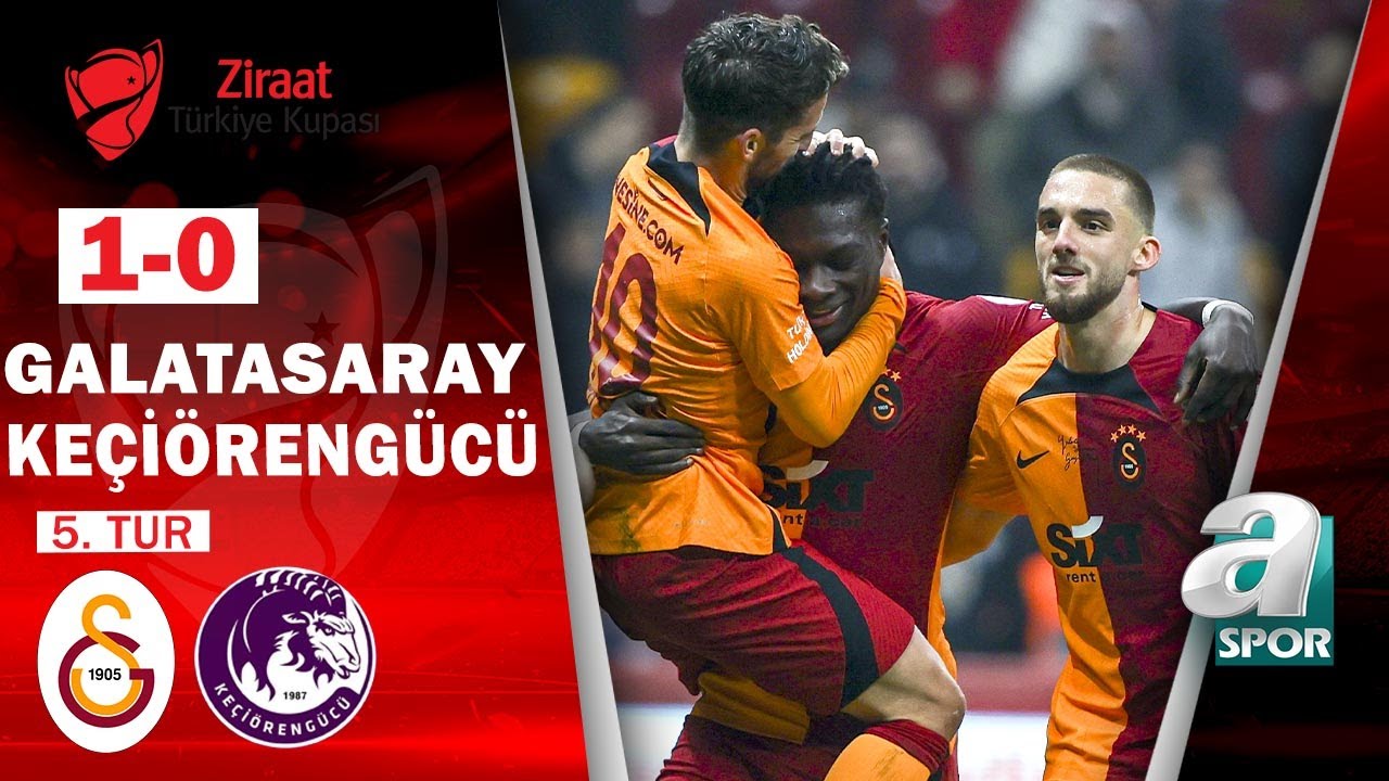Galatasaray - Keçiörengücü: 1-0