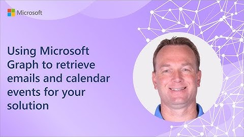 Using Microsoft Graph to retrieve emails and calendar events for your solution