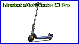 REVIEW (2026): Ninebot eKickScooter C2 Pro. ESSENTIAL details.