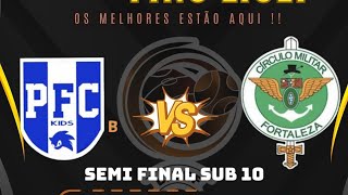 LICEF TAÇA PORTO FINO 2024 - SUB 10- CMF X PFC B - SEMI FINAL