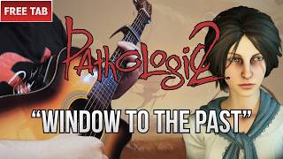 Window to the Past - Pathologic 2 OST (Fingerstyle Guitar Cover)