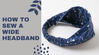 How To Sew a Headband  #DIY How to sew a wide headband  Sewing Project for beginners