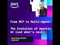 From MCP to Multi-Agents: The Evolution of Agentic AI (and What's Next)