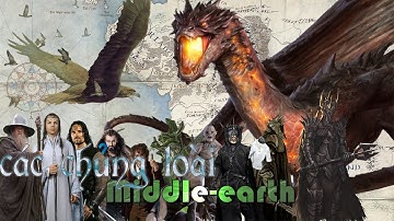 Các Chủng Loài Chính Trong Thế Giới Chúa Nhẫn | Chúa Tể Những Chiếc Nhẫn | The Hobbit