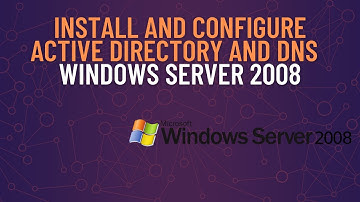 How to install and configure active directory and DNS on Windows Server 2008