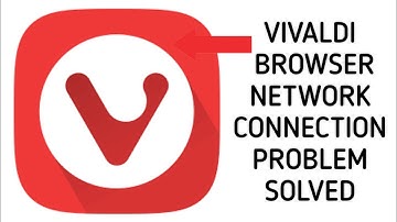 How To Solve Vivaldi Browser App Network/Internet Connection Problem|| Rsha26 Solutions