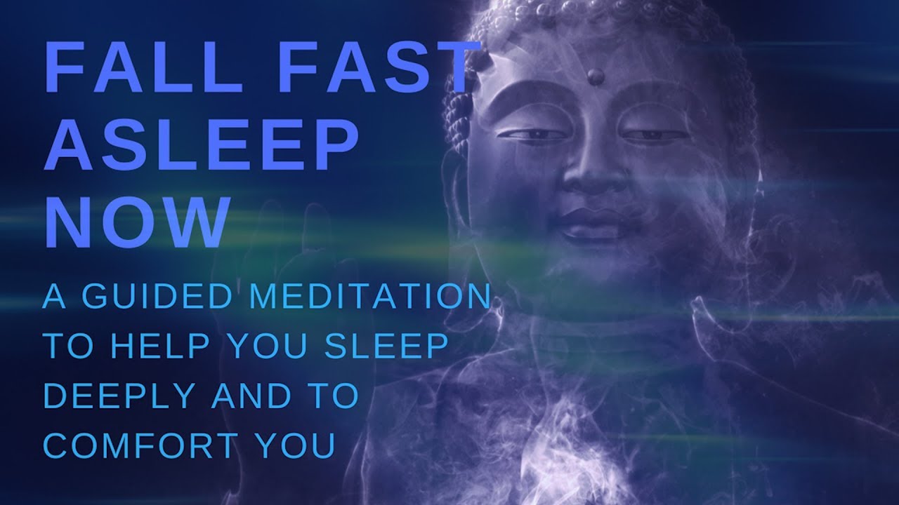 FALL FAST ASLEEP NOW A guided sleep meditation to help you sleep deeply
