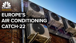 Why Europe Faces An Air Conditioning Problem After Its RedHot Summer