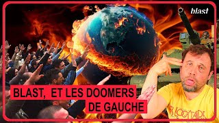 Blast Et Le Doomerisme De Gauche