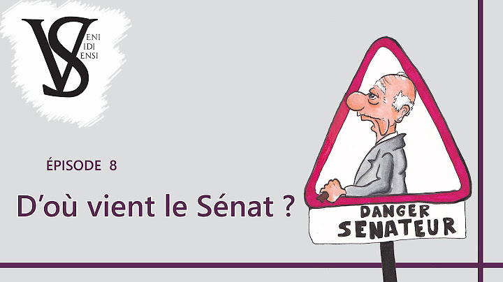 Where does French Senate come from ? - Veni Vidi Sensi #8