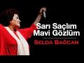 Selda Bağcan - Sarı Saçlım Mavi Gözlüm