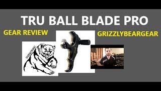 T.R.U. Ball Blade Pro Gear Review - The Best / My Favorite Archery Hunting Release Aid by Benjamin Nelson 2,620 views 6 years ago 14 minutes, 49 seconds