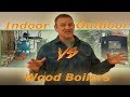 Outdoor vs Indoor Wood Boiler | How To Decide Which Boilers More Worth It?
