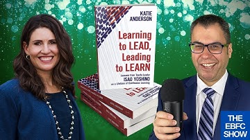 Learning to LEAD, Leading to Learn | Part 1 | The EBFC Show 012