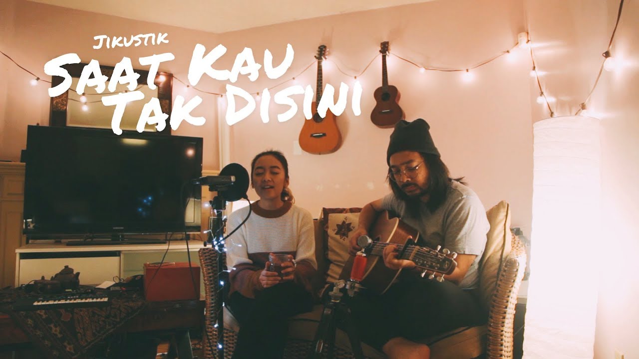 Saat Kau Tak Disini Jikustik By The Macarons Project Chords Chordify