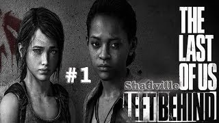 The Last of Us: Left Behind (Одни из нас. Оставшиеся позади) Дополнение на Реализме 1\\2