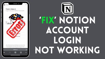 How to Fix Notion Account Login Not Working 2024?