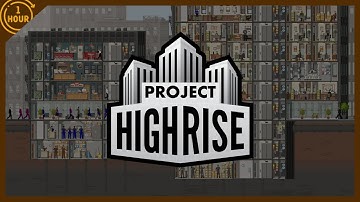 Project Highrise | OneHour Gameplay (No Commentary)