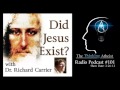 TTA Podcast 101 - Did Jesus Exist (with Dr. Richard Carrier)
