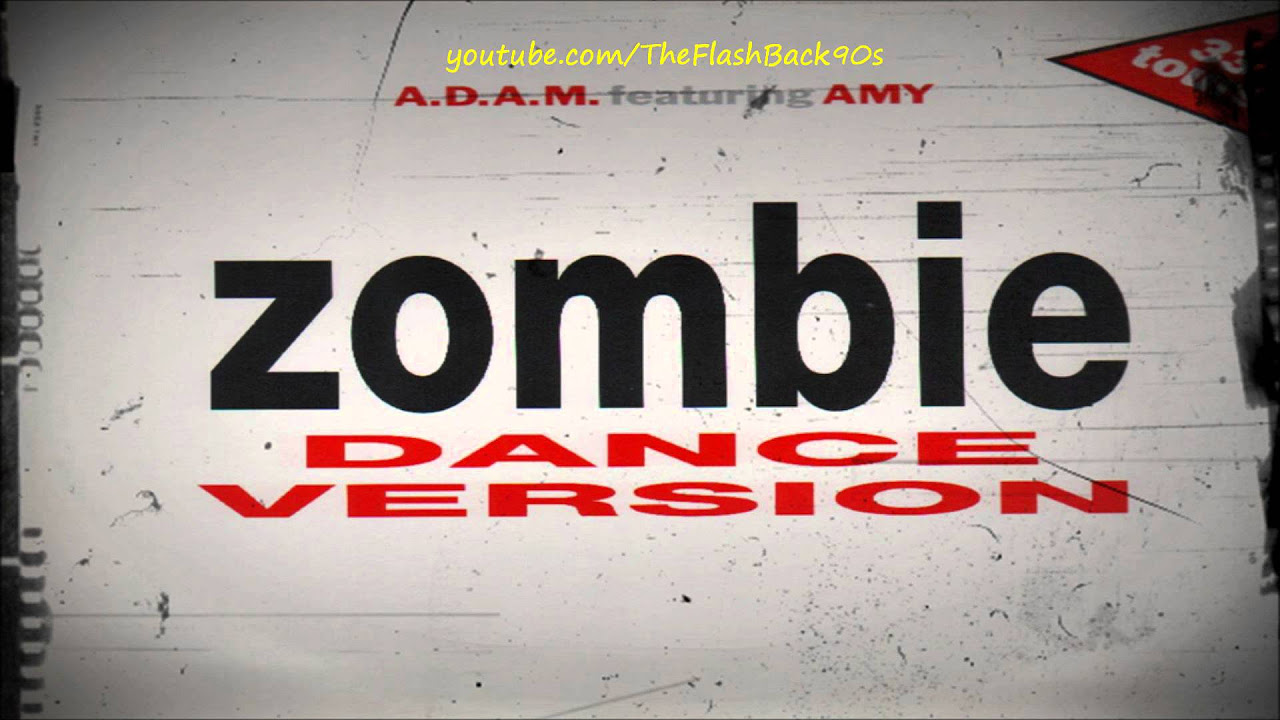 ADAM Feat Amy   Zombie Extended Mix