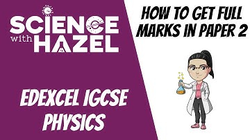 How To Get Full Marks In Edexcel IGCSE Physics Paper 2 | Science with Hazel