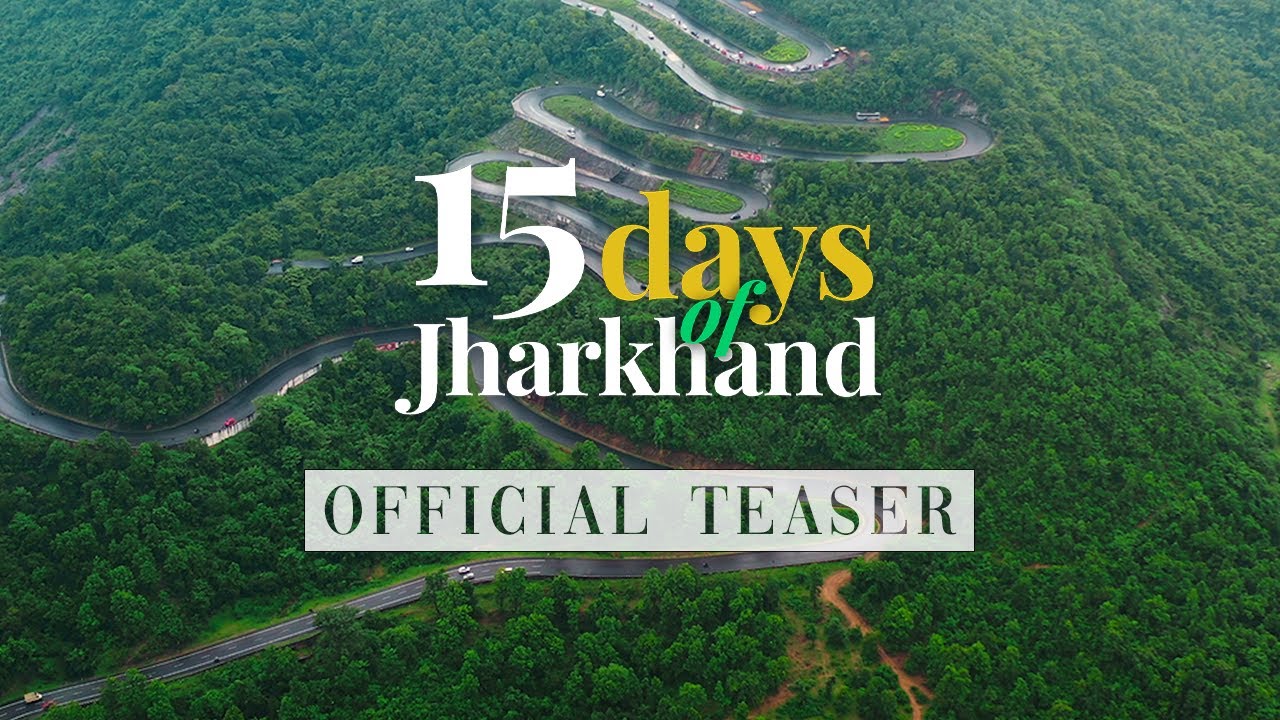 15 Days of Jharkhand | Official Teaser | Unraveling the Hidden Gems