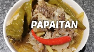 HOW TO COOK PAPAITAN || EASY COOKING TIPS BEEF PAPAITAN || MY OWN VERSION