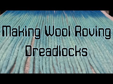 Making Wool Roving Dreadlocks