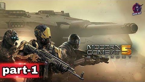 MODERN COMBAT 5 - blackout Android walkthrough - gameplay part-1, chapter-1,2 by Mehul game boy