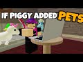 If Piggy Added Pets