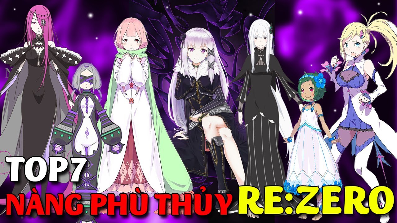 Top 7 Cô Nàng Phù Thủy Bí Ẩn Trong Anime Re:Zero - Youtube